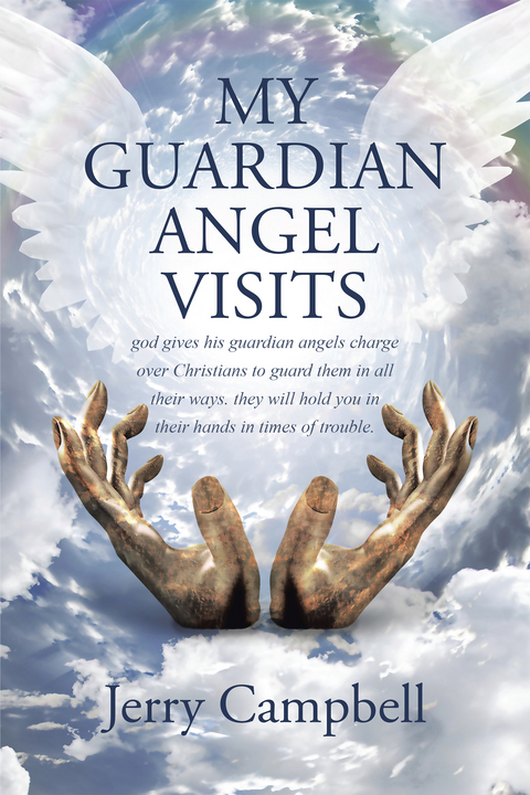 My Guardian Angel Visits - Jerry Campbell