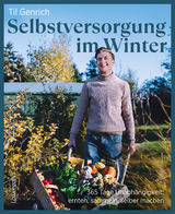 Selbstversorgung im Winter - Til Genrich