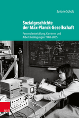 Sozialgeschichte der Max-Planck-Gesellschaft - Juliane Scholz