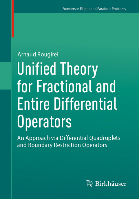 Unified Theory for Fractional and Entire Differential Operators - Arnaud Rougirel