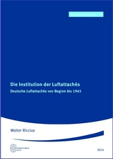 Die Institution der Luftattachés - Walter Riccius