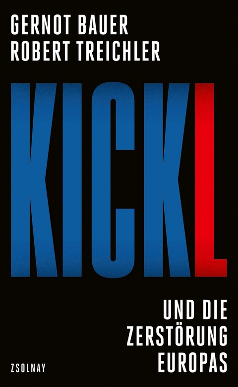 Kickl - Gernot Bauer, Robert Treichler