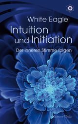 Intuition und Initiation - White Eagle