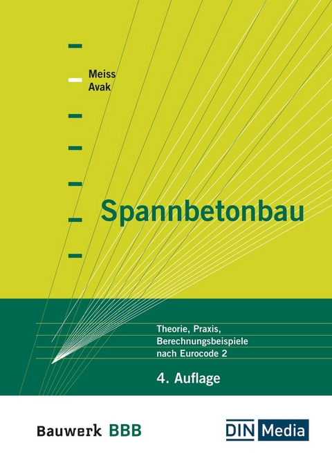 Spannbetonbau - Buch mit E-Book - Ralf Avak, Kathy Meiss