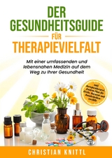 Der Gesundheitsguide für Therapievielfalt - Christian Knittl