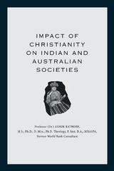 Impact of Christianity on Indian and Australian Societies -  Ashok Rathore