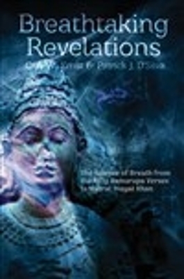 Breathtaking Revelations - Carl Ernst, Patrick D’Silva