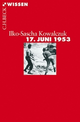 17. Juni 1953 -  Ilko-Sascha Kowalczuk