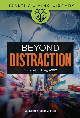 Beyond Distraction - Amy Farrar, Tabitha Moriarty