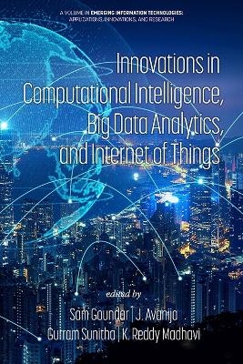 Innovations in Computational Intelligence, Big Data Analytics, and Internet of Things - 