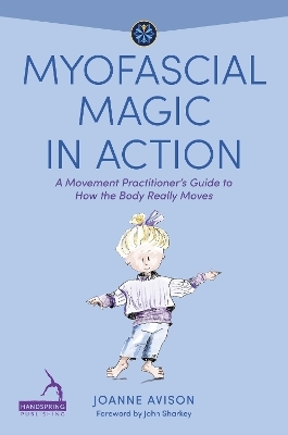 Myofascial Magic in Action - Joanne Avison