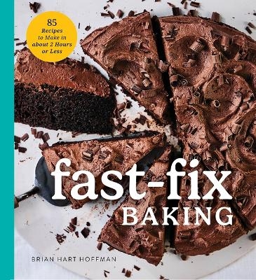 Fast Fix Baking - Brian Hart Hoffman