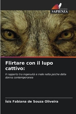 Flirtare con il lupo cattivo - �sis Fabiana de Souza Oliveira