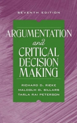 Argumentation and Critical Decision Making - Rieke, Richard D.; Sillars, Malcolm O.; Peterson, Tarla Rai