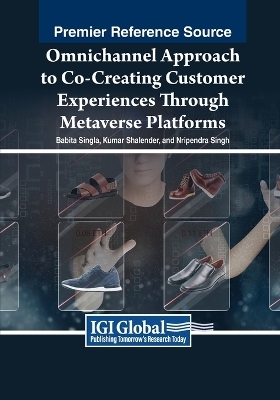 Omnichannel Approach to Co-Creating Customer Experiences Through Metaverse Platforms - 