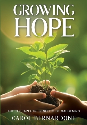 Growing HOPE - Carol Bernardone