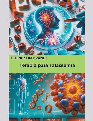 Terapia para Talassemia - Edenilson Brandl