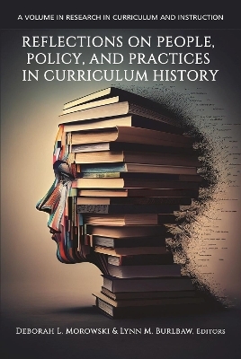 Reflections on People, Policy, and Practices in Curriculum History - 