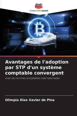 Avantages de l'adoption par STP d'un syst�me comptable convergent - Olimpia Dias Xavier de Pina