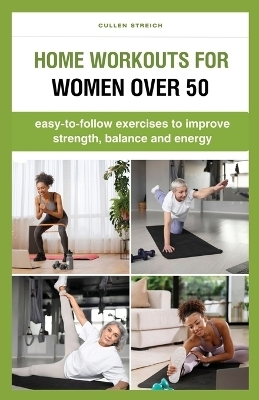 Home Workouts for Women over 50 - Cullen Streich