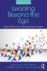 Leading Beyond the Ego, 2nd Edition - Young, Greg; Knights, John; Grant, Danielle; Enright, Duncan