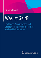 Was ist Geld? - Dietrich Eckardt