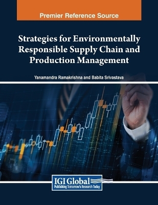 Strategies for Environmentally Responsible Supply Chain and Production Management - 