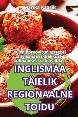 Inglismaa Täielik Regionaalne Toidu -  Marika Kaasik