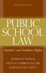 Public School Law - Thomas, Stephen B.; Cambron-McCabe, Nelda H.; McCarthy, Martha M.