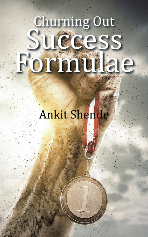 Churning out Success Formulae - Ankit Shende