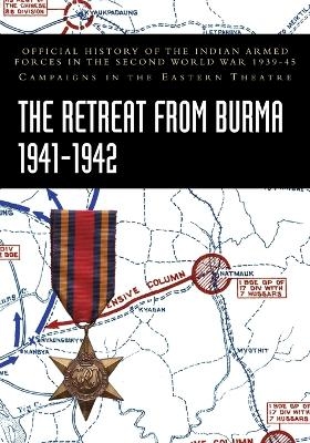 The Retreat from Burma 1941-1942 - Bisheshwar Prasad