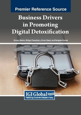 Business Drivers in Promoting Digital Detoxification - 