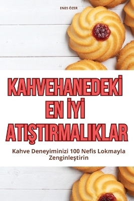 Kahvehanedekİ En İyİ AtiŞtirmaliklar -  Enes Özer