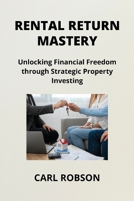 Rental Return Mastery - Carl Robson