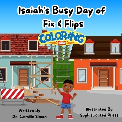 Isaiah's Busy Day of Fix & Flips Coloring Book - Camille Simon