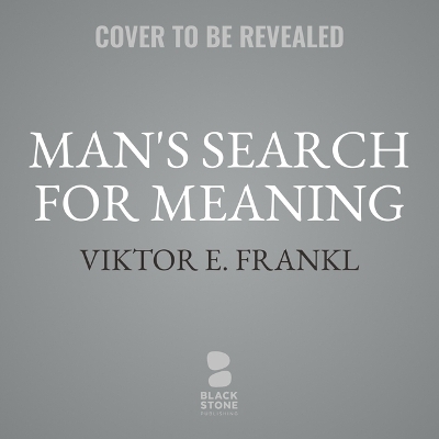 Man's Search for Meaning - Viktor E Frankl