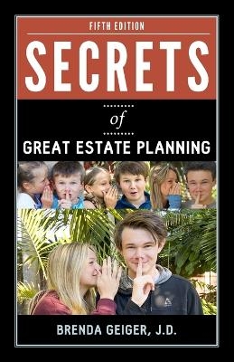 Secrets of Great Estate Planning - Brenda Geiger