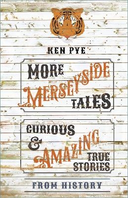 More Merseyside Tales - Ken Pye