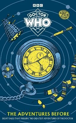 Doctor Who: The Adventures Before - Doctor Who