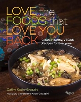 Love the Foods That Love You Back - Katin-Grazzini, Cathy