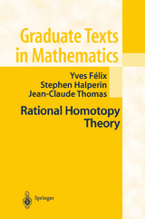 Rational Homotopy Theory - Yves Felix, Stephen Halperin, J.-C. Thomas