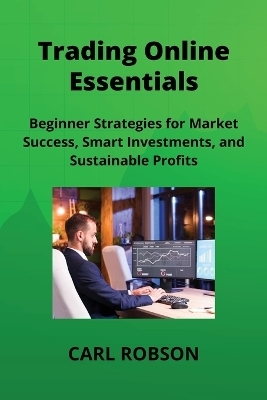 Trading Online Essentials - Carl Robson