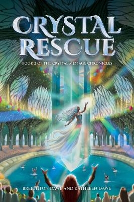 Crystal Rescue - Breighton Dawe, Kathleen Dawe