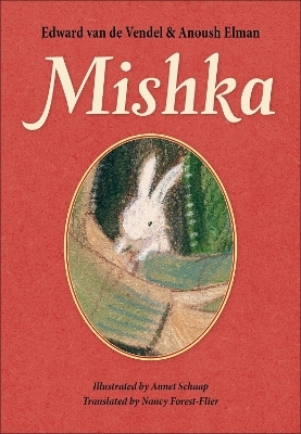 Mishka - Edward Van De Vendel, Anoush Elman