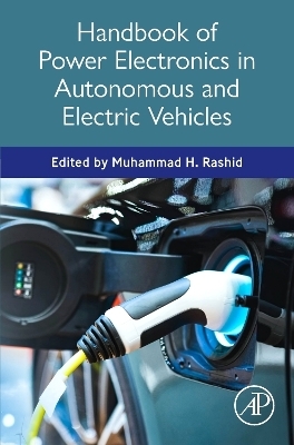 Handbook of Power Electronics in Autonomous and Electric Vehicles - 