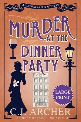 Murder at the Dinner Party - C J Archer