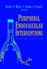 Peripheral Endovascular Interventions - White, Rodney A.; Fogarty, Thomas J.