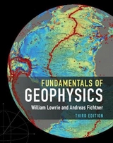 Fundamentals of Geophysics - Lowrie, William; Fichtner, Andreas