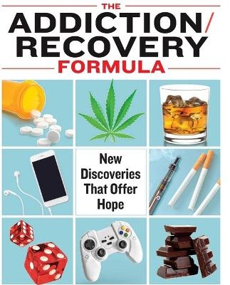 The Addiction/Recovery Formula - Pamela Weintraub