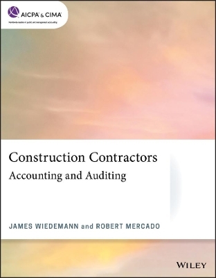 Construction Contractors: Accounting and Auditing - James Wiedemann, Robert Mercado